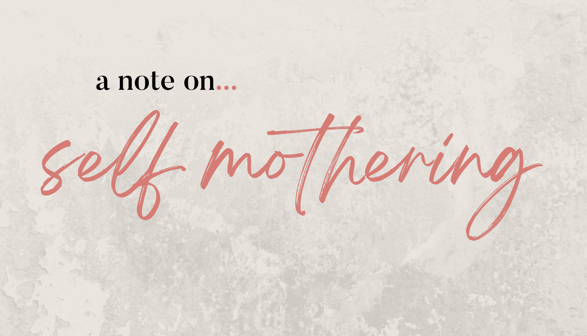self-mothering