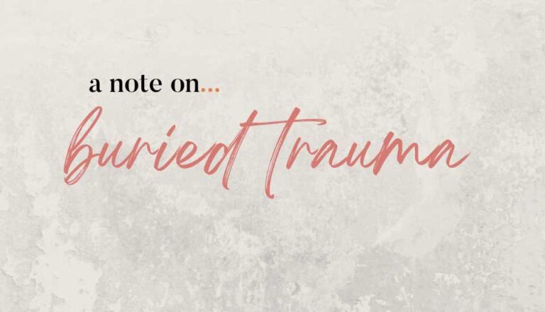 a notes on freedom about buried trauma